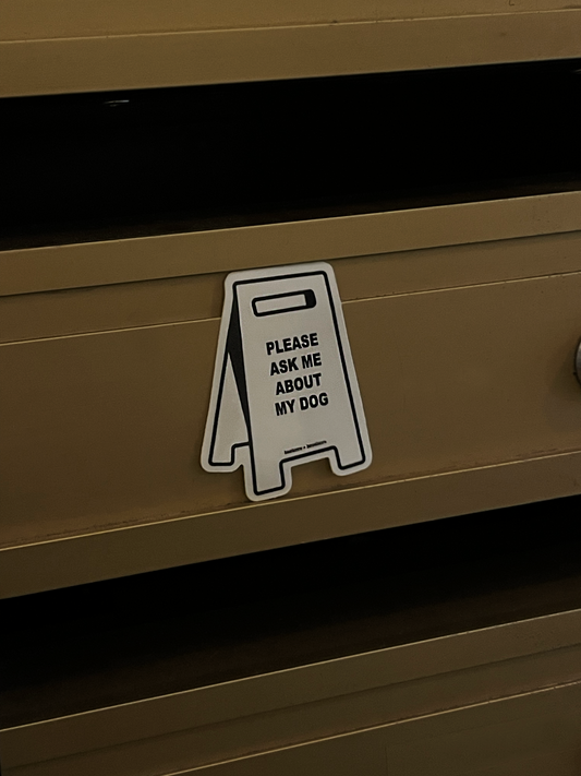 Autocollant Ask me about my dog