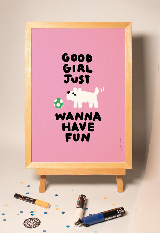 Affiche "Good girl just wanna have fun"